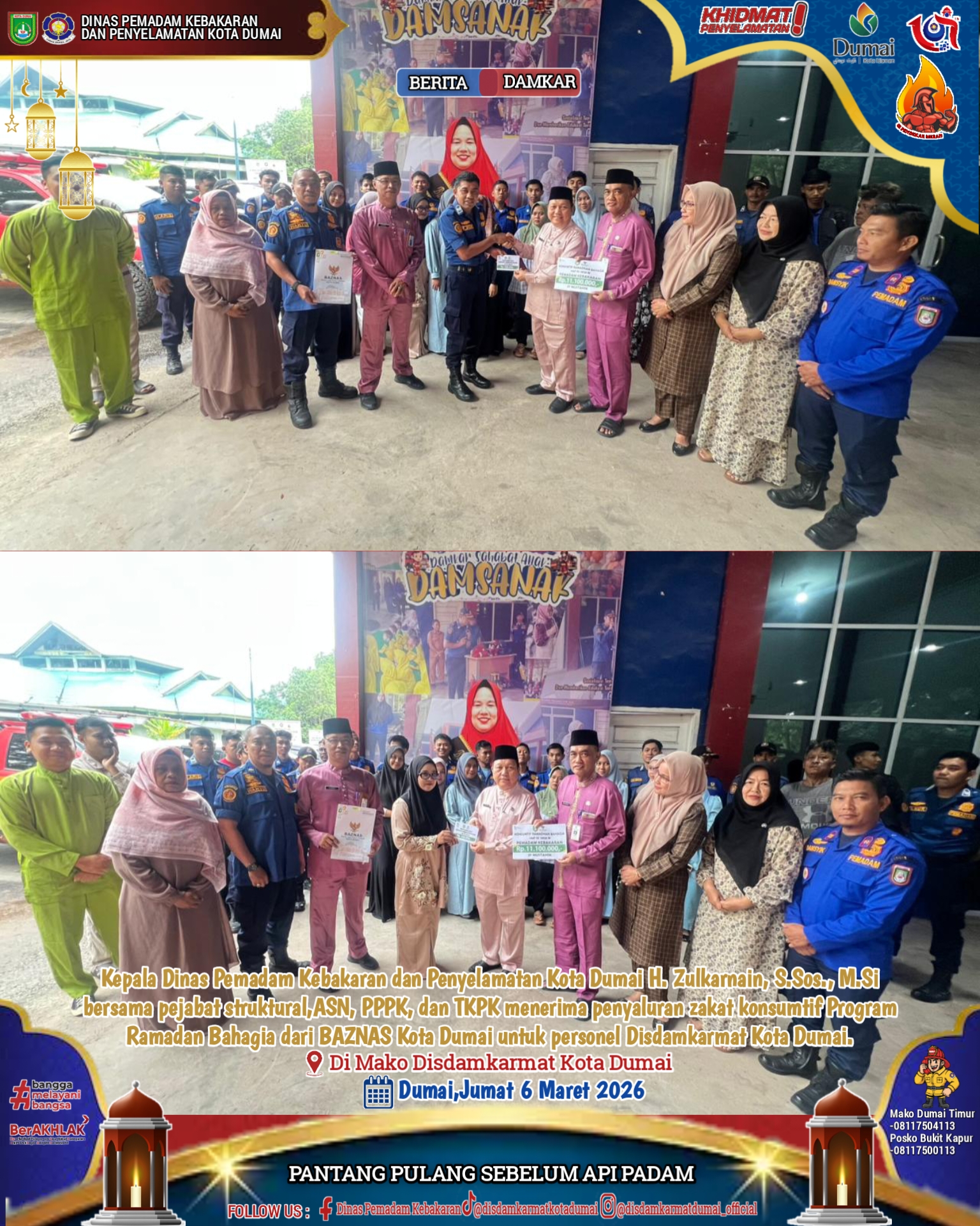 Kepala Dinas Pemadam Kebakaran dan Penyelamatan Kota Dumai, H. Zulkarnain, S.Sos., M.Si, bersama pejabat struktural, ASN,PPPK, dan TKPK menerima penyaluran zakat konsumtif Program Ramadan Bahagia dari Badan Amil Zakat Nasional (BAZNAS) Kota Dumai yang diperuntukkan bagi personel Disdamkarmat Kota Dumai